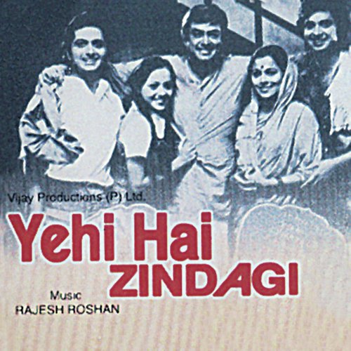 Yehi Hai Zindagi (1977) (Hindi)
